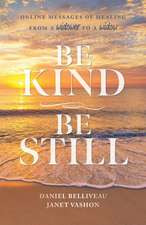 Be Kind Be Still