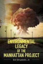 Environmental Legacy of the Manhattan Project