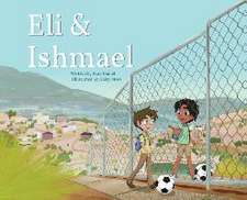 Eli & Ishmael