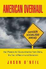 American Overhaul: War Powers Act Saves America from China, the Tool of Racism and Socialism