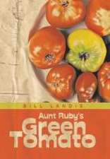 Aunt Ruby's Green Tomato