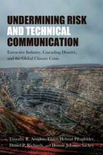 Undermining Risk and Technical Communication