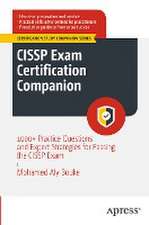 CISSP Exam Certification Companion: 1000+ Practice Questions and Expert Strategies for Passing the CISSP Exam 