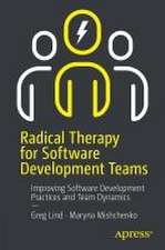 Radical Therapy for Software Development Teams