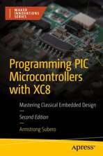 Programming PIC Microcontrollers with XC8