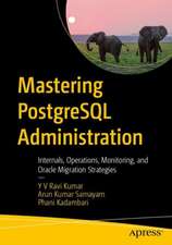 Mastering PostgreSQL Administration