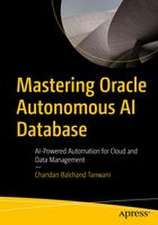 Mastering Oracle Autonomous AI Database