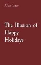 The Illusion of Happy Holidays