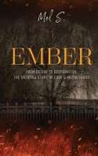 S: Ember