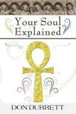 Your Soul Explained