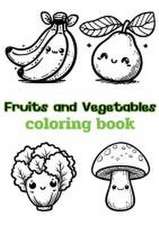 Fruits and Vegetables coloring book