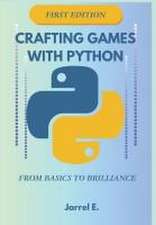 E, J: Crafting Games with Python