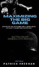 Maximizing 'The Big Game'