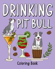 Drinking Pit Bull Coloring Book