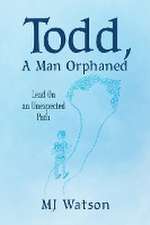 Todd, A Man Orphaned