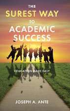 The Surest Way to Academic Success: Education Made Easy