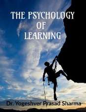 THE PSYCHOLOGY OF LEARNING