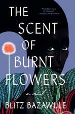 The Scent of Burnt Flowers