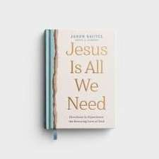 Jesus Is All We Need