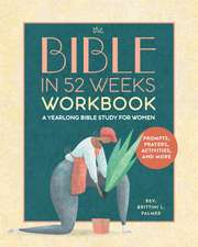 The Bible in 52 Weeks Workbook