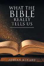 What the Bible Really Tells Us