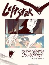 Leftstar and the Strange Occurrence