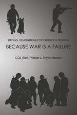 Because War is a Failure