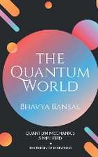 The Quantum World