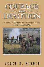 Kindig, B: Courage and Devotion