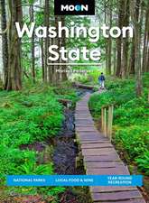 Moon Washington State (First Edition): National Parks, Local Food & Wine, Year-Round Recreation