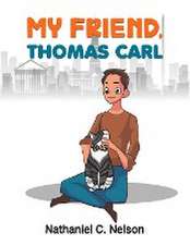 My Friend, Thomas Carl