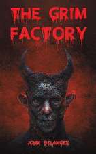 The Grim Factory