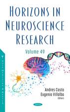 Horizons in Neuroscience Research. Volume 49