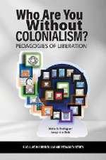 Who Are You Without Colonialism?