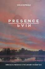 Presence over Pain