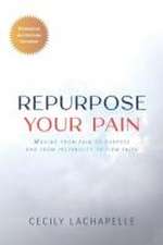 Repurpose Your Pain