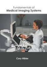 Fundamentals of Medical Imaging Systems