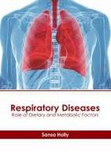 Respiratory Diseases: Role of Dietary and Metabolic Factors