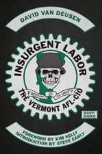 Insurgent Labor: The Vermont AFL-CIO 2017-2023