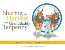 Sharing the Harvest with Granddaddy Tenpenny