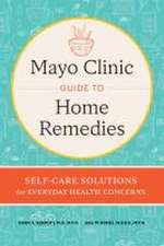 Mayo Clinic Guide to Home Remedies