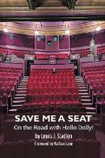 Save Me a Seat - On the Road with Hello Dolly!