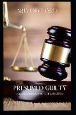 Presumed Guilty