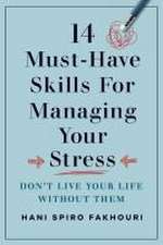 14 Must-Have Skills for Managing Your Stress