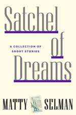 Satchel of Dreams: A Collection of Short Stories