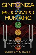 Sintoniza el biocampo humano: Sanación con terapia de sonido vibracional