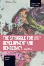 The Struggle for Development and Democracy Volume 2