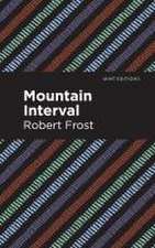 Frost, R: Mountain Interval