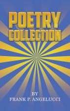 Angelucci, F: Poetry Collection