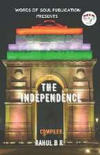 The Independence / द इंडिपेंडेंस